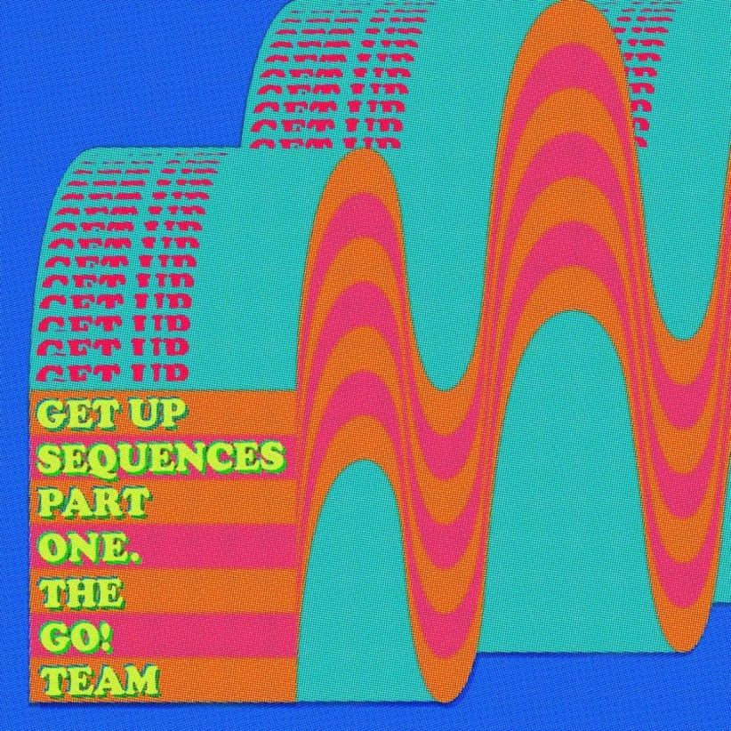 The Go! Team - Get Up Sequences Part One on Vinyl