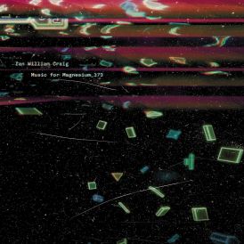 Ian William Craig - Music For Magnesium_173... 