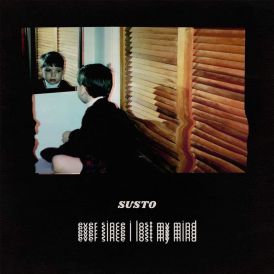 SUSTO - Ever Since I Lost My Mind... 